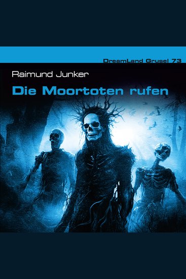 Dreamland Grusel Folge 73: Die Moortoten rufen - cover