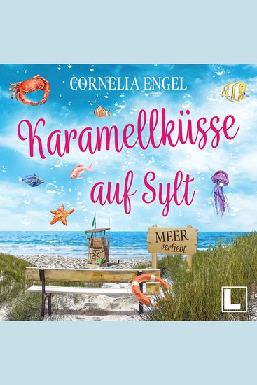 Karamellküsse auf Sylt - Meerverliebt Band 4 (ungekürzt) - cover
