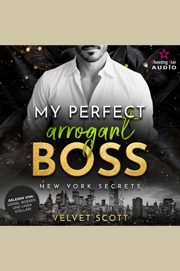 My perfect arrogant Boss - New York Secrets Band 3 (ungekürzt) - cover
