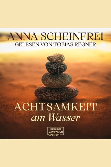 Achtsamkeitsweg am Wasser (ungekürzt) - cover