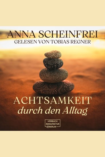 Achtsamkeitsweg im Alltag (ungekürzt) - cover