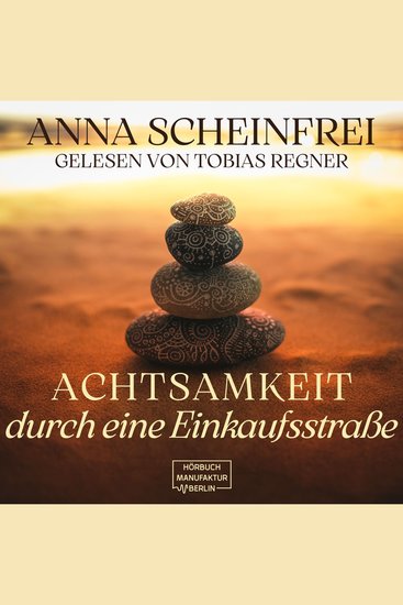 Achtsamkeitswege durch eine Einkaufsstraße (ungekürzt) - cover