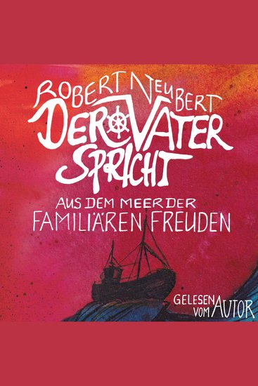 Der Vater spricht - Aus dem Meer der familiären Freuden (ungekürzt) - cover