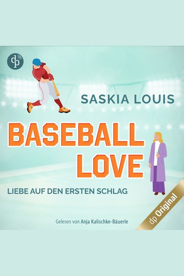 Liebe auf den ersten Schlag - Baseball Love-Reihe Band 1 (Ungekürzt) - cover
