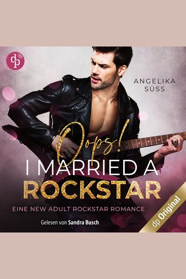 Oops! I married a Rockstar - Soundtracks of Passion Band 1 (Ungekürzt) - cover