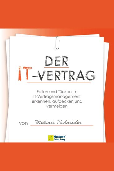Der IT-Vertrag - Fallen und Tücken im IT-Vertragsmanagement erkennen aufdecken und vermeiden (ungekürzt) - cover