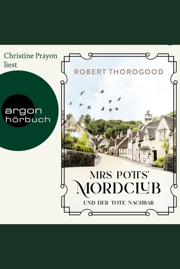 Mrs Potts' Mordclub und der tote Nachbar - Mord ist Potts' Hobby Band 1 (Ungekürzt) - cover