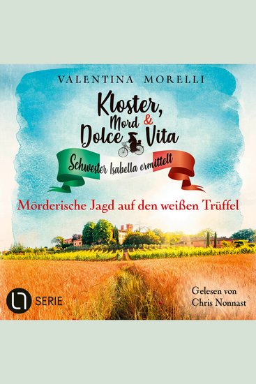 Mörderische Jagd auf den weißen Trüffel - Kloster Mord und Dolce Vita - Schwester Isabella ermittelt Folge 27 (Ungekürzt) - cover