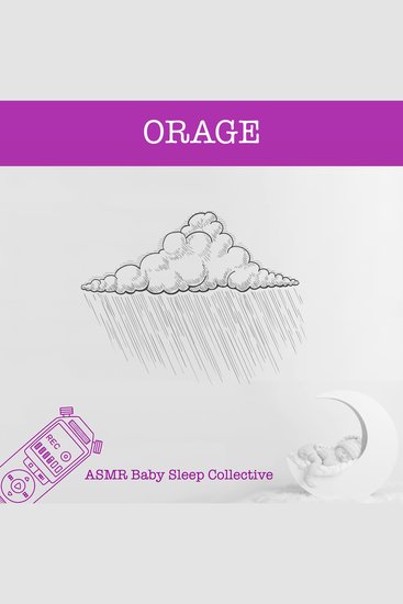 Orage - ASMR-Sound for your Baby to Sleep - cover