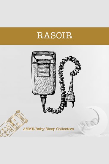 Rasoir - ASMR-Sound for your Baby to Sleep - cover