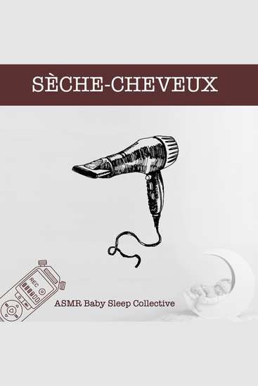 Sèche-cheveux - ASMR-Sound for your Baby to Sleep - cover