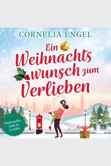 Ein Weihnachtswunsch zum verlieben - Weihnachtsliebe in London Band 2 (ungekürzt) - cover