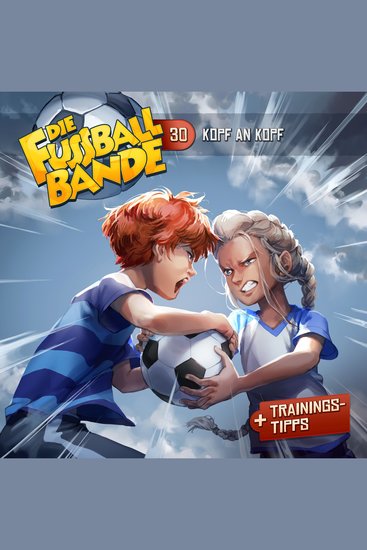 Die Fussballbande Folge 30: Kopf an Kopf - cover