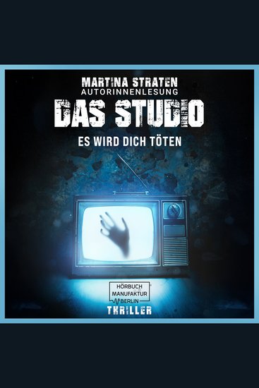 Das Studio - Es wird dich töten (ungekürzt) - cover