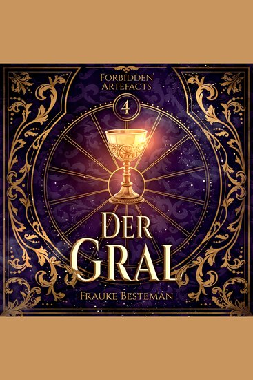 Der Gral - Forbidden Artefacts Band 4 (ungekürzt) - cover