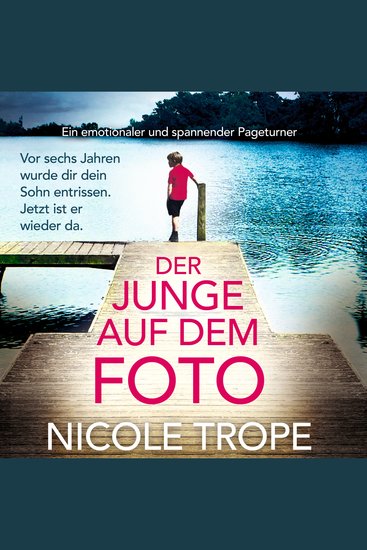 Der Junge auf dem Foto - Ein emotionaler und spannender Pageturner (Ungekürzt) - cover