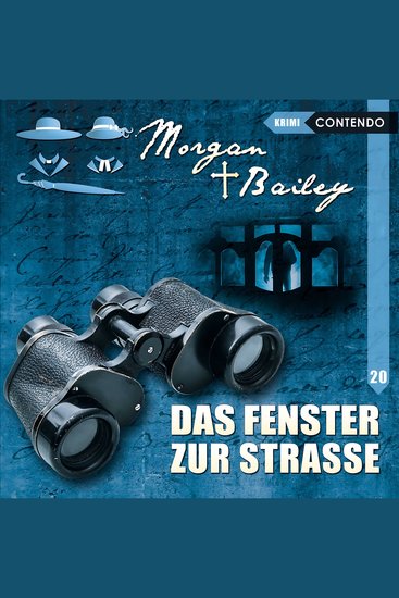 Morgan & Bailey Folge 20: Das Fenster zur Strasse (ungekürzt) - cover