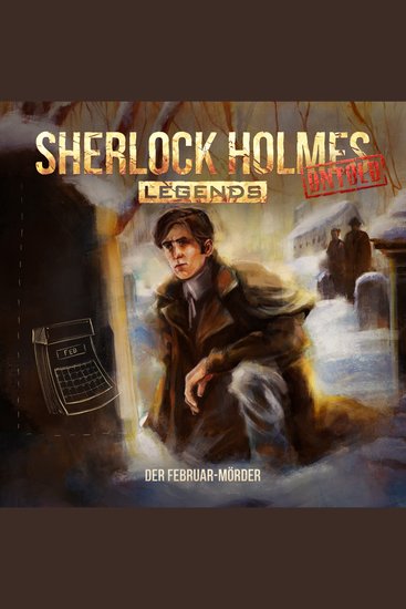 Sherlock Holmes Legends Untold Folge 10: Der Februar-Mörder (ungekürzt) - cover
