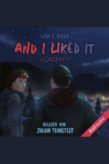 And I liked it - Caspar - Tannstein-Reihe Band 2 (Ungekürzt) - cover