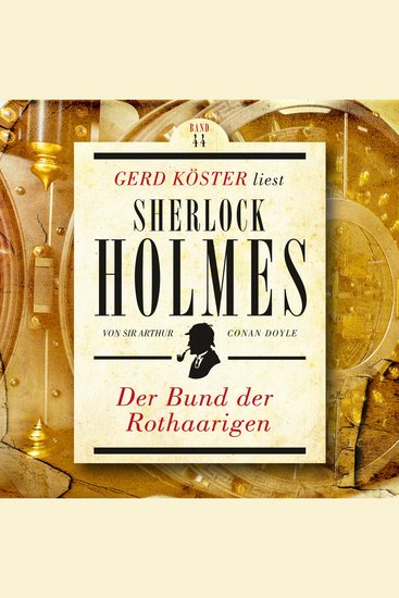 Der Bund der Rothaarigen - Gerd Köster liest Sherlock Holmes Band 44 (Ungekürzt) - cover