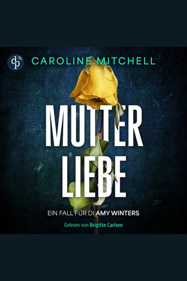 Mutterliebe - Ein Fall für DI Amy Winters - Wenn das Böse zur Familie gehört Band 1 (Ungekürzt) - cover