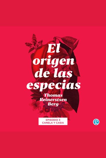 Canela y casia - El origen de las especias Episodio 3 - cover