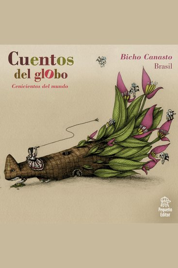 Cuentos del globo Cenicientas del mundo Historia 4: Bicho canasto - cover