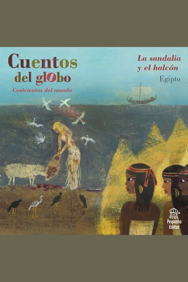 Cuentos del globo Cenicientas del mundo Historia 2: La sandalia y el halcón - cover