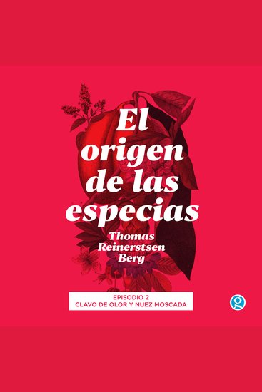 Clavo de olor y nuez moscada - El origen de las especias Episodio 2 - cover