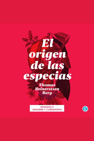 Jengibre y cardamomo - El origen de las especias Episodio 5 - cover