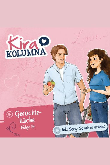 Kira Kolumna Folge 19: Gerüchteküche - cover
