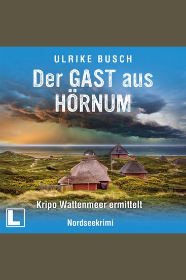 Der Gast aus Hörnum - Kripo Wattenmeer ermittelt Band 10 (ungekürzt) - cover