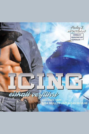 Icing - Blue-Rebels-Eishockey - eiskalt verführt Band 1 (ungekürzt) - cover