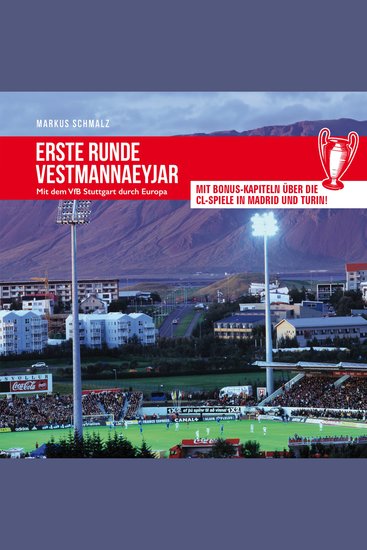 Erste Runde Vestmannaeyjar - Mit dem VfB Stuttgart durch Europa (ungekürzt) - cover