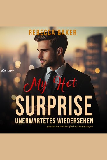 My Hot Surprise: Ein unerwartetes Wiedersehen - Unexpected Lovestories Buch 9 (ungekürzt) - cover