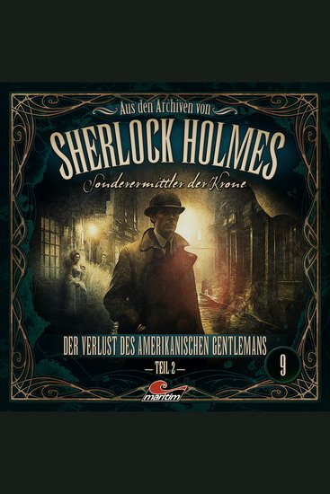 Sherlock Holmes Sonderermittler der Krone - Aus den Archiven Folge 9: Der Verlust des amerikanischen Gentlemans 2 Teil - cover