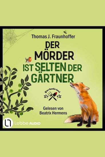 Der Mörder ist selten der Gärtner - Garten-Krimi (Ungekürzt) - cover