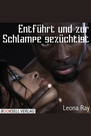 Entführt und zur Schlampe gezüchtigt (ungekürzt) - cover