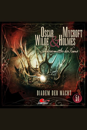 Oscar Wilde & Mycroft Holmes Sonderermittler der Krone Folge 51: Diadem der Macht - cover