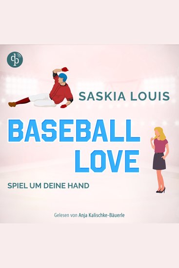 Spiel um deine Hand - Baseball Love-Reihe Band 3 (Ungekürzt) - cover