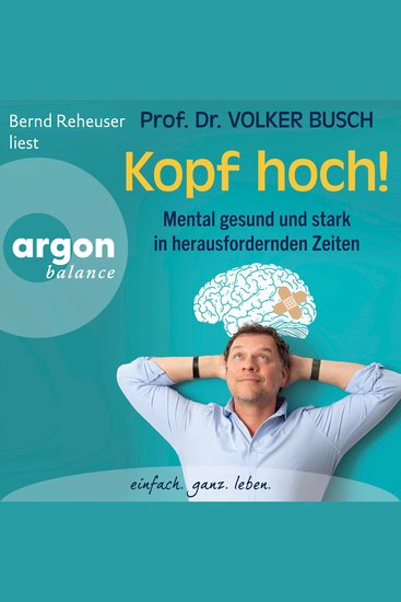 Kopf hoch! - Mental gesund und stark in herausfordernden Zeiten (Ungekürzte Lesung) - cover