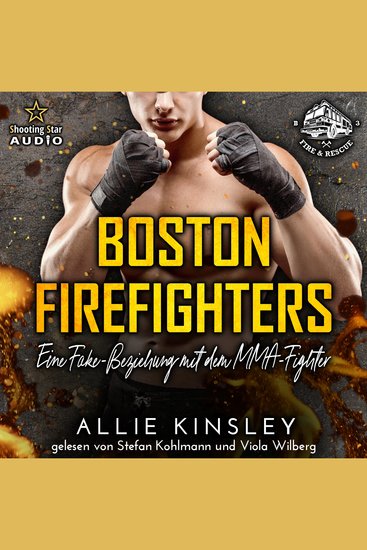 Eine Fake-Beziehung mit dem MMA-Fighter - Boston Firefighters Band 3 (ungekürzt) - cover