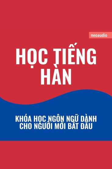 Khóa học ngôn ngữ cho người mới bắt đầu Học tiếng Hàn (Không cắt xén) - cover