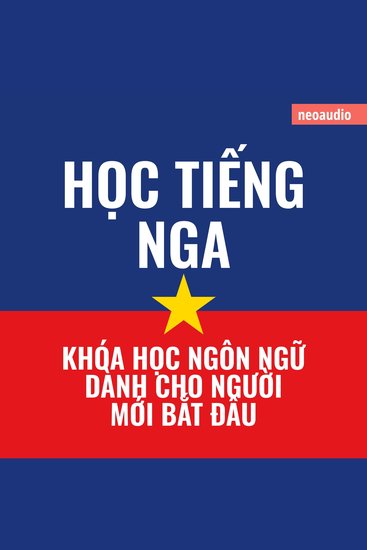 Khóa học ngôn ngữ cho người mới bắt đầu Học tiếng Nga (Không cắt xén) - cover