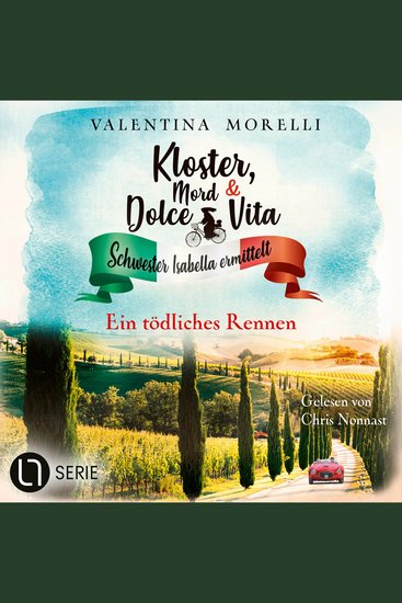 Ein tödliches Rennen - Kloster Mord und Dolce Vita - Schwester Isabella ermittelt Folge 28 (Ungekürzt) - cover