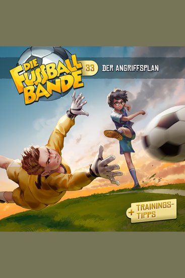 Die Fussballbande Folge 33: Der Angriffsplan - cover