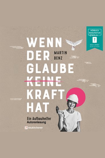 Wenn der Glaube keine Kraft hat - Ein Aufbauhelfer (ungekürzt) - cover