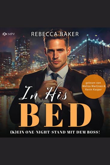In His Bed (K)Ein One-Night-Stand mit dem Boss! - Unexpected Lovestories Buch 10 (ungekürzt) - cover