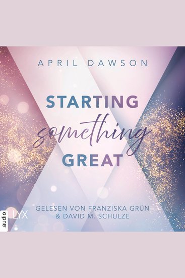 Starting Something Great - Starting Something Teil 3 (Ungekürzt) - cover