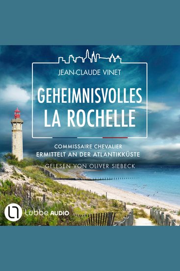 Geheimnisvolles La Rochelle - Commissaire Chevalier ermittelt an der Atlantikküste - Commissaire Chevalier Teil 3 (Ungekürzt) - cover